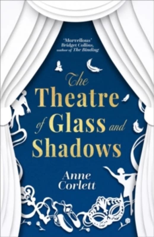 The Theatre of Glass and Shadows : the immersive novel about power and desire in a world where nothing is quite as it seems Hardback