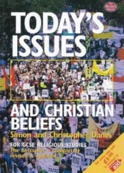 Todays Issues and Christian Beliefs by Simon Danes and Christopher Danes Paperback
