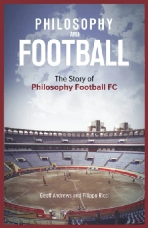 Philosophy and Football : The Pffc Story Hardback