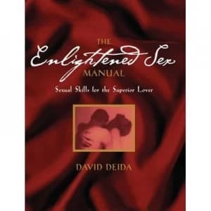 The Enlightened Sex Manual by David Deida Paperback