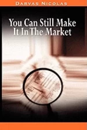 you can still make it in the market by nicolas darvas