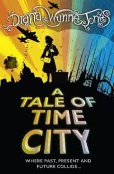 A tale of Time City by Diana Wynne Jones