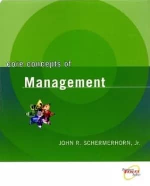 Core concepts of management by John R. Schermerhorn Jr