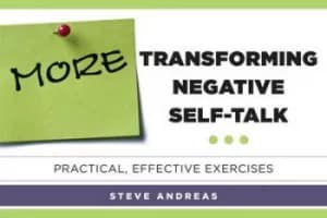 More transforming negative self-talk by Steve Andreas