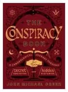 conspiracy book a chronological journey through secret societies and hidden