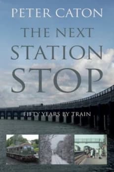The Next Station Stop by Peter Caton Paperback
