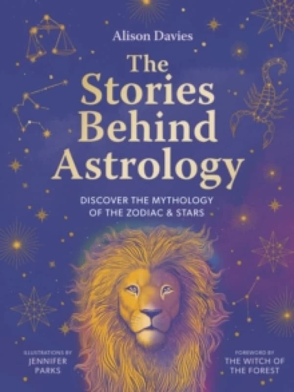 The Stories Behind Astrology. Hardback. By Alison Davies Books