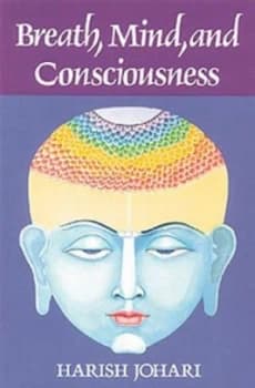 Breath Mind and Consciousness by Harish Johari Paperback