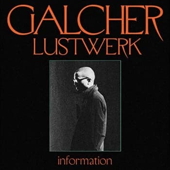 GALCHER LUSTWERK - Information Vinyl