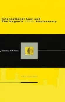 International Law and the Hagues 750th Anniversary by Wybo P. Heere Hardback