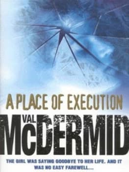 A Place of Execution by Val Mcdermid Hardback