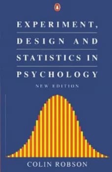 Experiment Design and Statistics in Psychology by Colin Robson Paperback