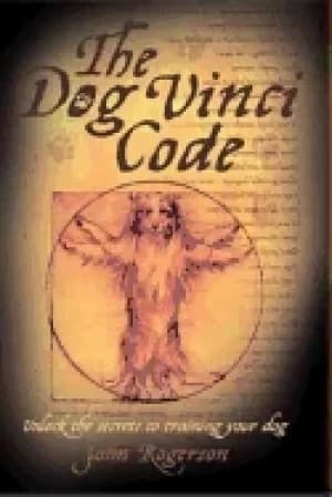 dog vinci code unlock the secrets to training your dog
