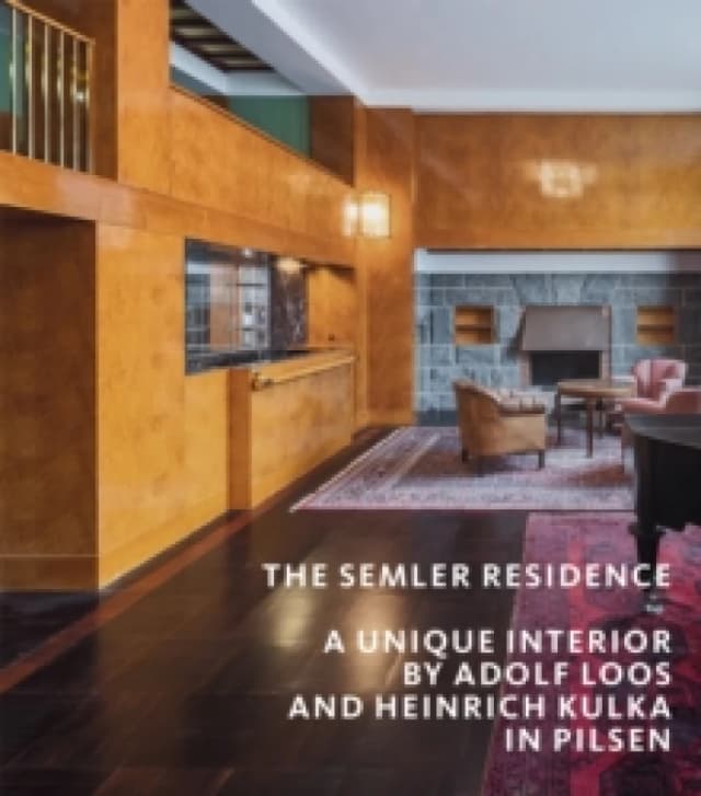 The Semler Residence : A Unique Interior by Adolf Loos and Heinrich Kulka in Pilsen Paperback / softback