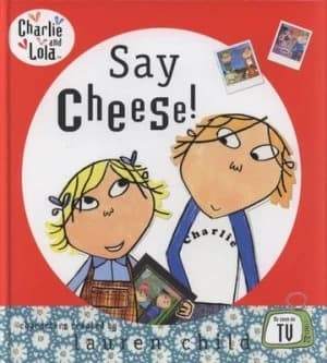 Say Cheese by Lauren Child Hardback