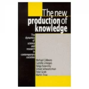 The New Production of Knowledge by Michael Gibbons