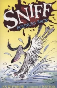 Sniff Bounces Back by Ian Whybrow Book