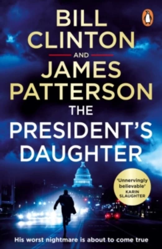 The Presidents Daughter : the #1 Sunday Times bestseller Paperback / softback