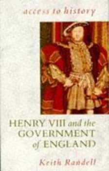 Henry Viii and the Government of England by Keith Randell Paperback