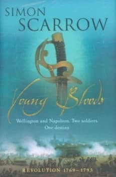 Young Bloods by Simon Scarrow Hardback
