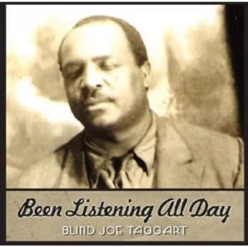 Blind Joe Taggart - Been Listening All Day (CD)