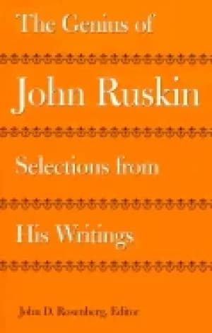 genius of john ruskin selections from his writings