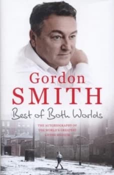 The Best of Both Worlds by Gordon Smith Hardback