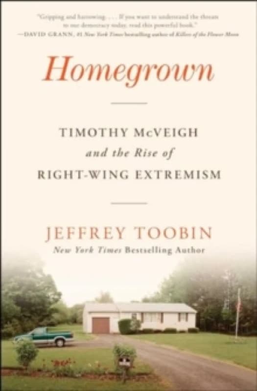 Homegrown : Timothy McVeigh and the Rise of Right-Wing Extremism Paperback / softback
