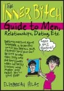 inner bitch guide to men relationships dating etc