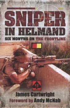 Sniper in Helmand by Jamie Cartwright Hardback