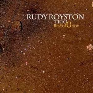 Rise of Orion by Rudy Royston Trio CD Album