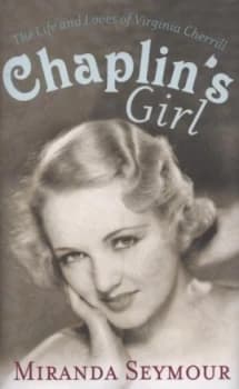 Chaplins Girl by Miranda Seymour Hardback