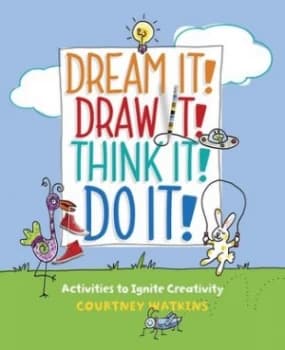 Dream It Draw It Think It Do It by Courtney Watkins Paperback