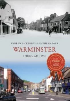 Warminster through time by Andrew Pickering