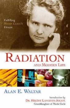 Radiation and Modern Life by Alan E. Waltar Hardback