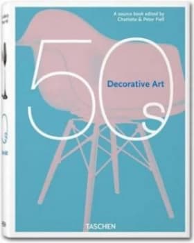 Decorative Art 50s by Charlotte Fiell Hardback