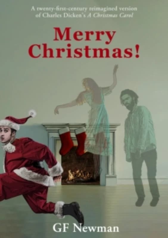Merry Christmas! : (A modern reimagined version of A Christmas Carol) Paperback / softback