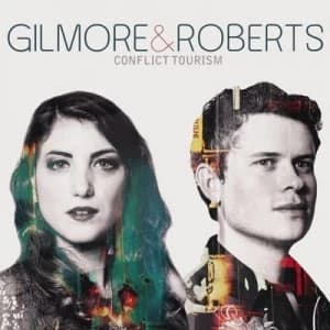 Conflict Tourism by Gilmore & Roberts CD Album