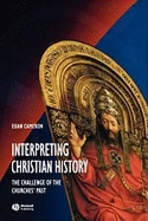 interpreting christian history the challenge of the churches past