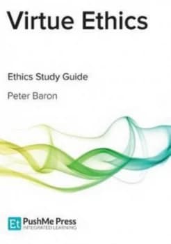 Virtue Ethics by Peter Baron Book