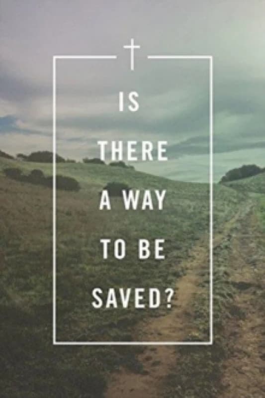 Is There a Way to Be Saved? (Pack of 25) Paperback / softback