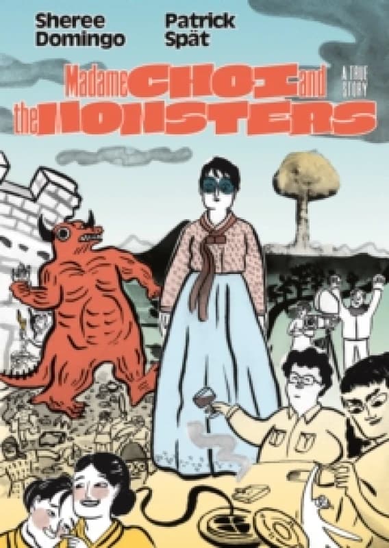 Madame Choi and the Monsters : A True Story Paperback / softback