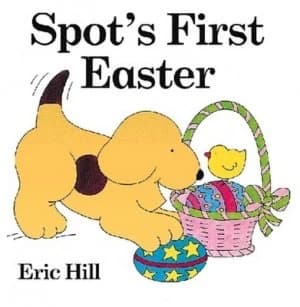 Spots First Easter by Eric Hill Book