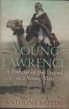 Young Lawrence by Anthony Sattin Hardback