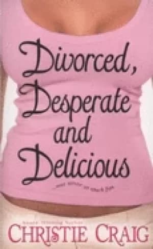 divorced desperate and delicious
