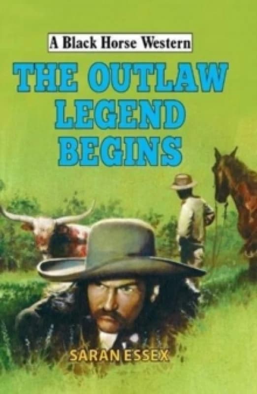The Outlaw Legend Begins Hardback