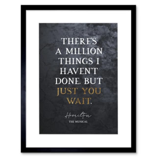 Artery8 Slate Quote Hamilton Musical Million Things Just You Wait Framed Wall Art Print