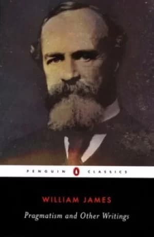 Pragmatism and other writings by William James