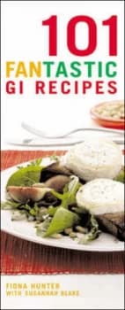 101 Fantastic Gi Recipes by Fiona Hunter and Susannah Blake Book