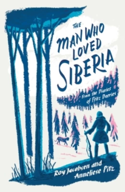 The Man Who Loved Siberia Paperback / softback